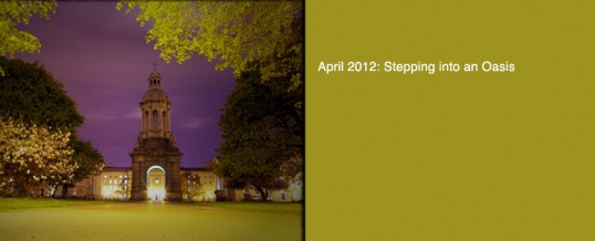 April 2012: Stepping into an Oasis